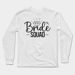 Bride Squad - bachelorette Long Sleeve T-Shirt